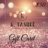 K. TaShee Gift Cards